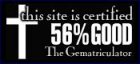 This site is certified 56% GOOD by the Gematriculator